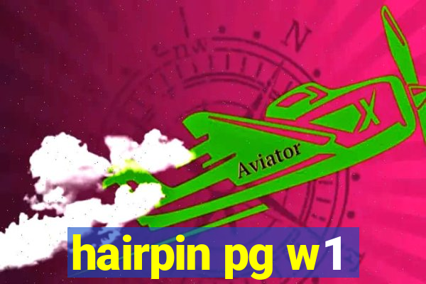 hairpin pg w1